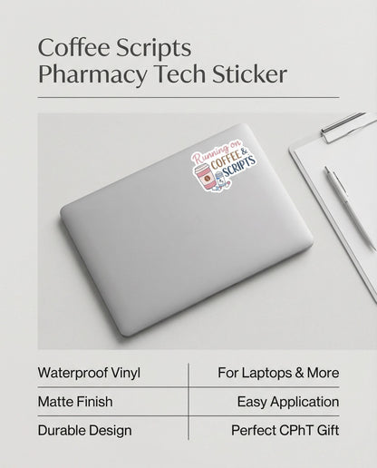 Coffee Scripts Pharmacy Tech Sticker – CPhT Laptop Decal – Healthcare Worker Gift